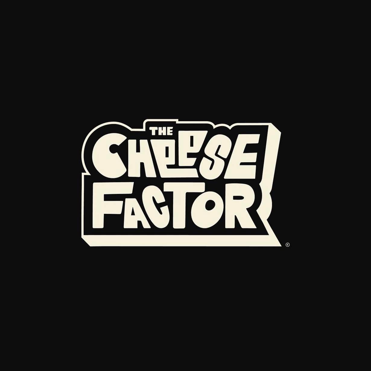 The Cheese Factor